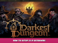 Darkest Dungeon® II – How to setup 21:9 ultrawide 1 - steamlists.com