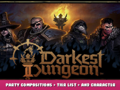Darkest Dungeon® II – Party Compositions + Tier List + and Character Analysis 1 - steamlists.com