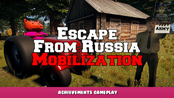 Escape From Russia: Mobilization – Achievements Gameplay 1 - steamlists.com