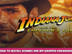 Indiana Jones® and the Emperor’s Tomb™ – How to Install Reshade and API Wrapper Downgrade 31 - steamlists.com