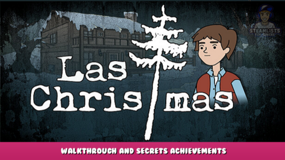 Last Christmas – Walkthrough and Secrets Achievements 2 - steamlists.com