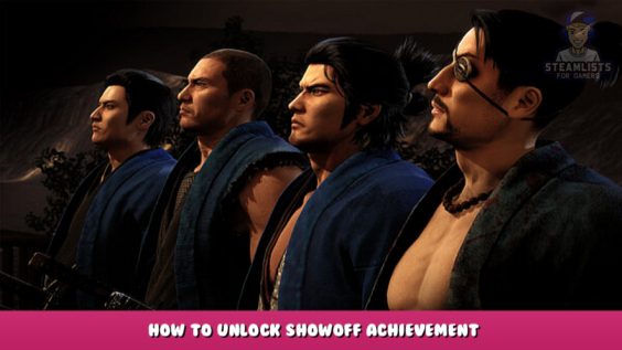 Like a Dragon: Ishin! – How to Unlock Showoff Achievement 1 - steamlists.com