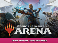 Magic: The Gathering Arena – Codes and free core card-decks 1 - steamlists.com