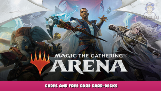 Magic: The Gathering Arena – Codes and free core card-decks 1 - steamlists.com