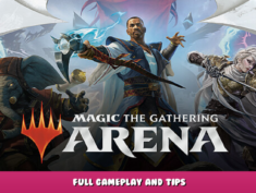 Magic: The Gathering Arena – Full Gameplay and Tips 1 - steamlists.com