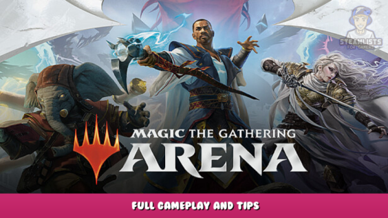 Magic: The Gathering Arena – Full Gameplay and Tips 1 - steamlists.com