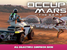 Occupy Mars: The Game – All Objectives Campaign Guide 7 - steamlists.com