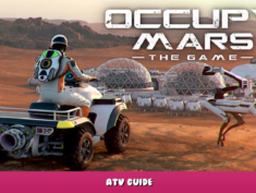 Occupy Mars: The Game – ATV Guide 1 - steamlists.com