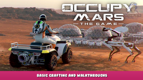 Occupy Mars: The Game – Basic crafting and walkthroughs 9 - steamlists.com