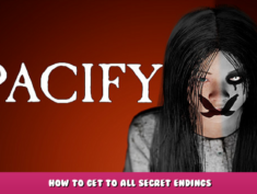 Pacify – How to get to all secret endings 1 - steamlists.com