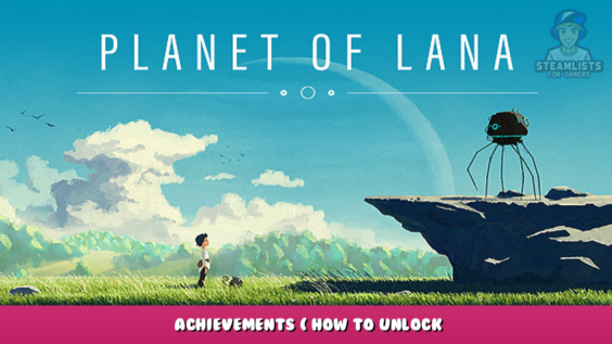 Planet of Lana – Achievements ( How to Unlock 1 - steamlists.com