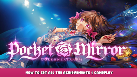 Pocket Mirror ~ GoldenerTraum – How to get all the achievements & Gameplay 1 - steamlists.com