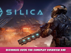 Silica – Beginners Guide for Gameplay Overview and Tutorial 1 - steamlists.com