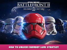 STAR WARS™ Battlefront™ II – How to Unlock Farmboy Luke Strategy 1 - steamlists.com
