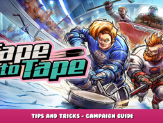 Tape to Tape – Tips and Tricks – Campaign Guide 2 - steamlists.com