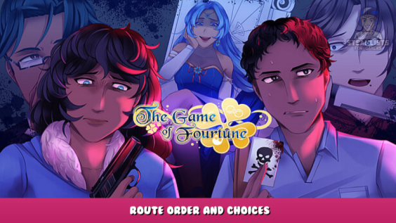 The Game of Fourtune – Route Order and Choices 1 - steamlists.com