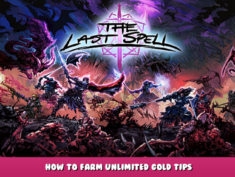 The Last Spell – How to Farm Unlimited Gold Tips 2 - steamlists.com