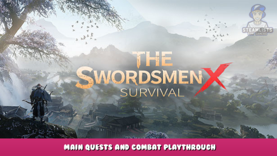 The Swordsmen X: Survival – Main Quests and Combat Playthrough 1 - steamlists.com