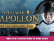 Total War: NAPOLEON – Definitive Edition – How to get certain mods to work again 1 - steamlists.com