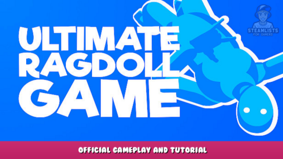 Ultimate Ragdoll Game – Official Gameplay and Tutorial 18 - steamlists.com