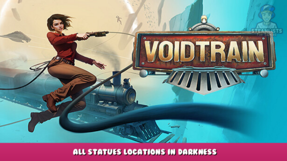 Voidtrain – All Statues Locations in Darkness 1 - steamlists.com
