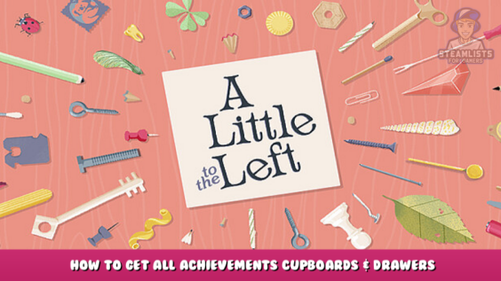 A Little to the Left – How to get all achievements Cupboards & Drawers DLC Guide 1 - steamlists.com
