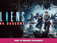 Aliens: Dark Descent – How to Manage Resources 1 - steamlists.com