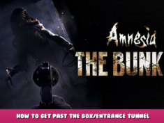 Amnesia: The Bunker – How to get past the box/Entrance tunnel 1 - steamlists.com