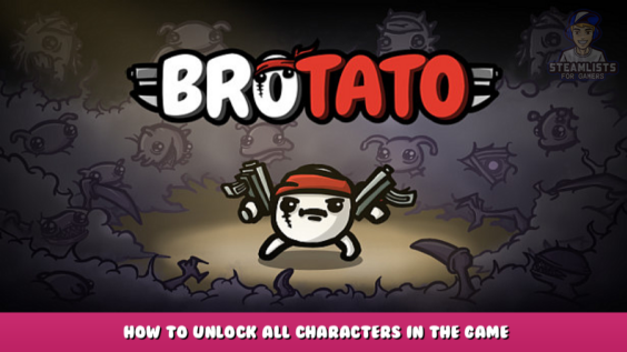 Brotato – How to unlock all characters in the game 1 - steamlists.com