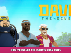 DAVE THE DIVER – How to Defeat the Mantis Boss Guide 1 - steamlists.com