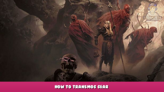 Diablo 4 – How to transmog gear? 1 - steamlists.com