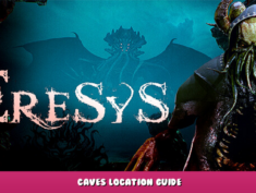 Eresys – Caves location guide 1 - steamlists.com