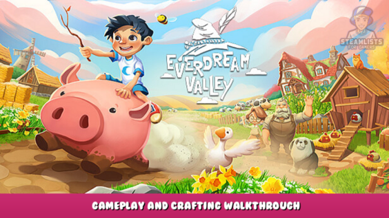 Everdream Valley – Gameplay and Crafting Walkthrough 38 - steamlists.com