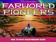 Farworld Pioneers – How to Play Walkthrough Guide 1 - steamlists.com