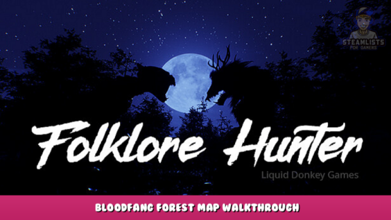 Folklore Hunter – Bloodfang Forest Map Walkthrough 2 - steamlists.com