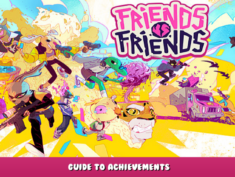Friends vs Friends – Guide to Achievements 1 - steamlists.com