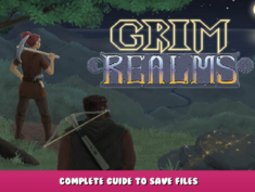 Grim Realms – Complete Guide to Save Files 11 - steamlists.com