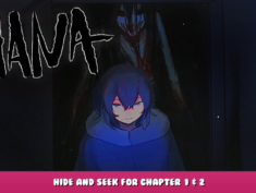 Hana : Hide and seek – Hide and Seek for Chapter 1 & 2 1 - steamlists.com