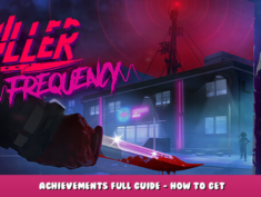 Killer Frequency – Achievements Full Guide – How to Get 9 - steamlists.com