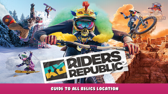 Riders Republic – Guide to All Relics Location 1 - steamlists.com