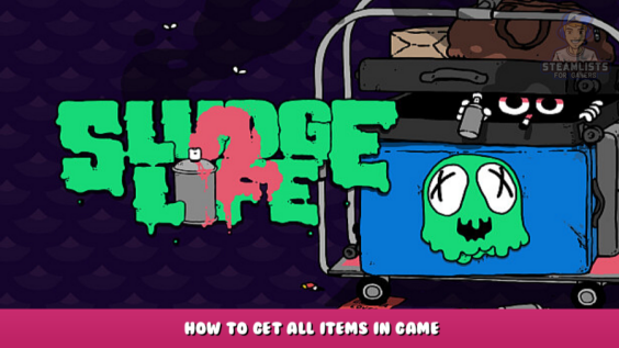 SLUDGE LIFE 2 – How to get all items in game 32 - steamlists.com