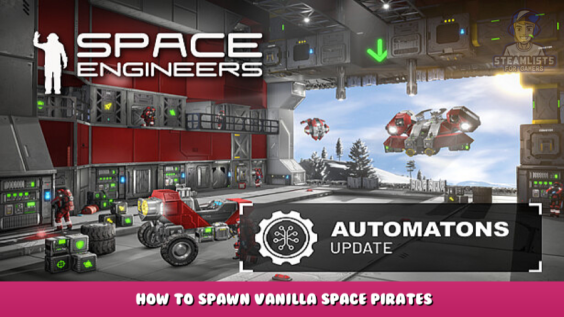 Space Engineers – How to spawn vanilla Space Pirates 16 - steamlists.com