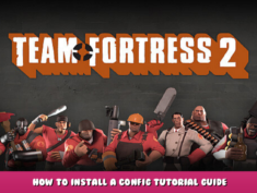 Team Fortress 2 – How to install a config tutorial guide 2 - steamlists.com