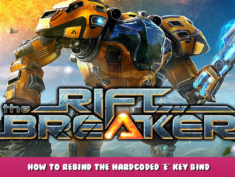 The Riftbreaker – How to rebind the hardcoded ‘E’ key bind tutorial 1 - steamlists.com