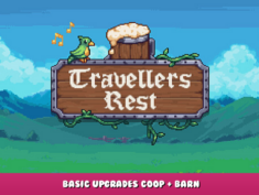 Travellers Rest – Basic Upgrades Coop + Barn 11 - steamlists.com