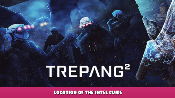 Trepang2 – Location of The Intel Guide 1 - steamlists.com