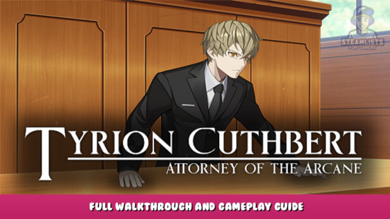 Tyrion Cuthbert: Attorney of the Arcane – Full Walkthrough and gameplay guide 1 - steamlists.com
