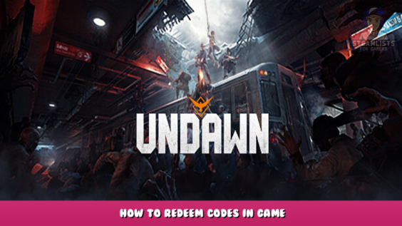 Undawn – How to Redeem Codes in Game 1 - steamlists.com