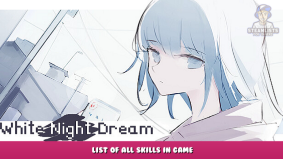 White Night Dream – List of all skills in game 1 - steamlists.com