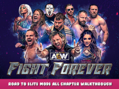 AEW: Fight Forever – Road to Elite mode all chapter walkthrough 1 - steamlists.com